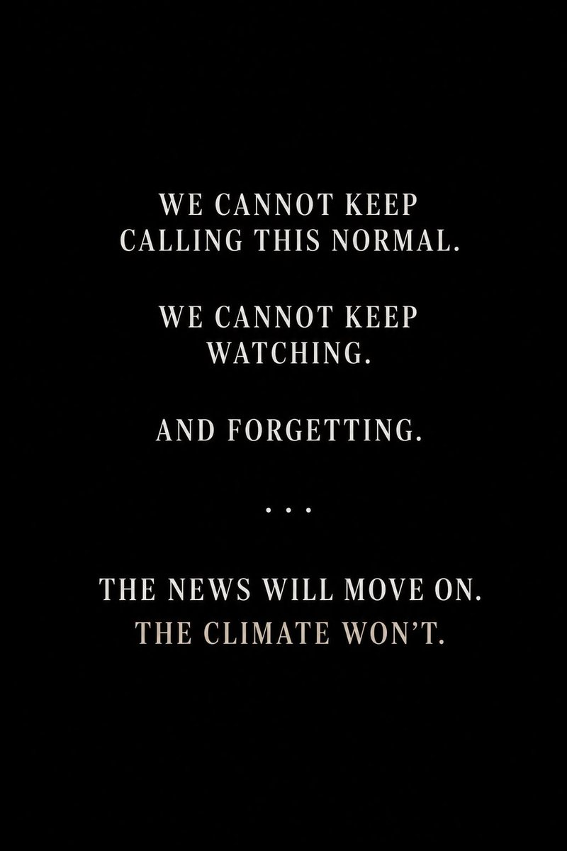 Campaign poster: white type on black reading “We cannot keep calling this normal. The news will move on. The climate won’t.”